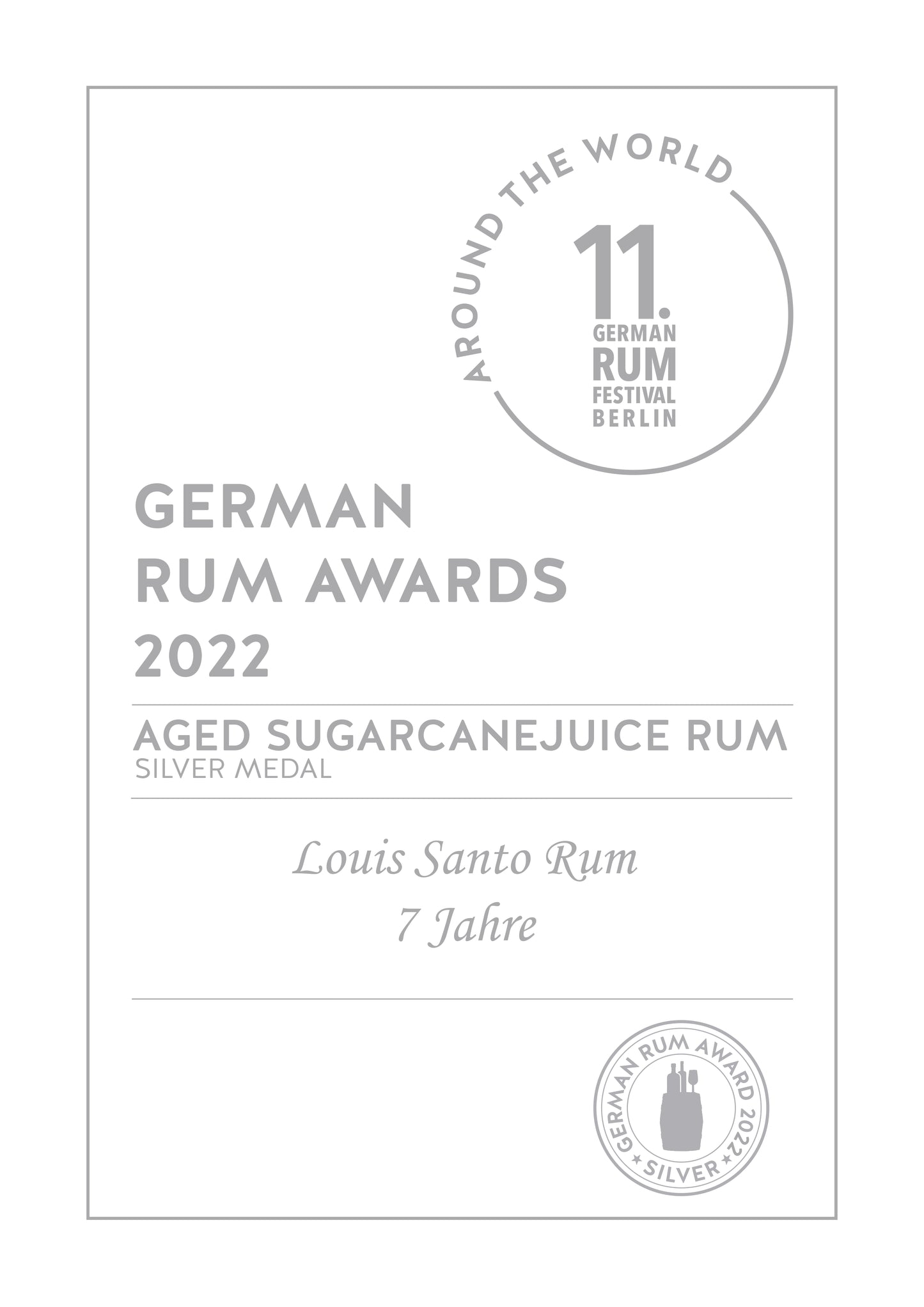 Auszeichnung des 11 German Rum Festivals Berlin, Rum Award 2022, Silbermedaille, in der Kategorie "Jahrgangs Zuckerrohrsaft Rum" geht an den Louis Santo Rum 7 Jahre Reifung