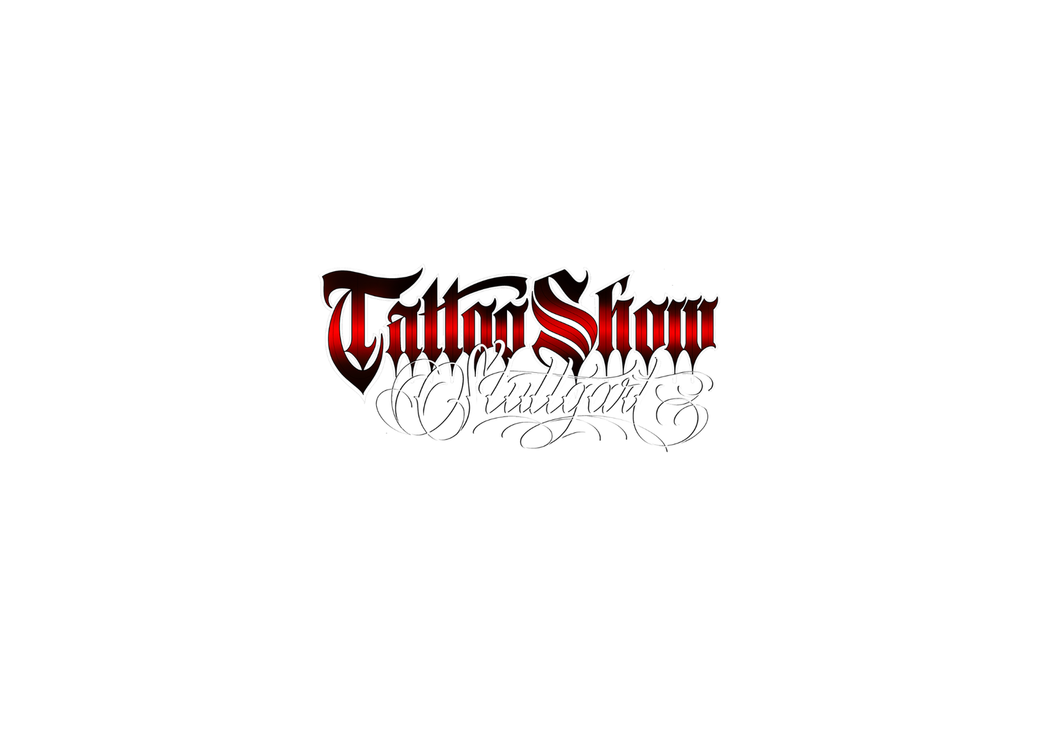 "Tattoo Show Stuttgart" in Rot und Weiß in alter Schriftart